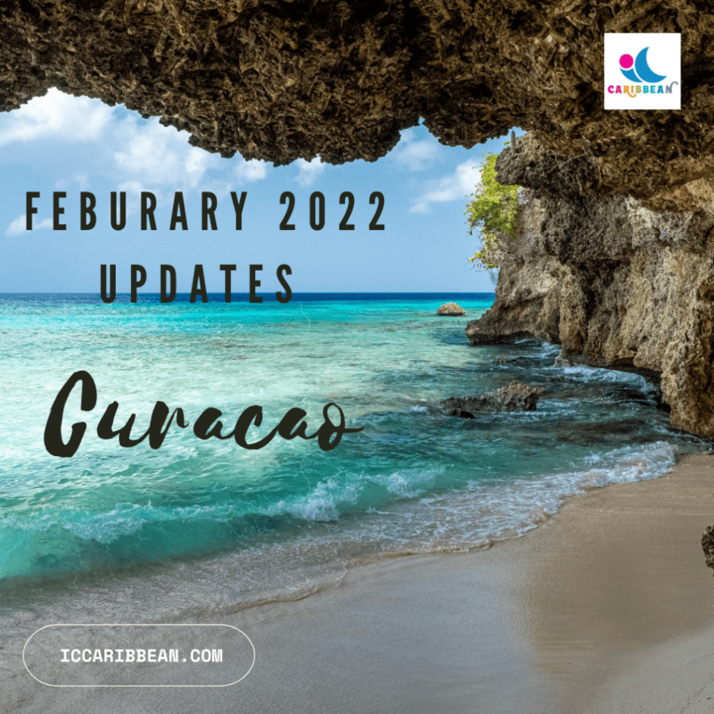 Curacao Updates February 2022