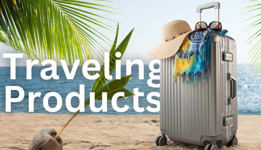 10 Most Interesting and Useful Traveling Products You Should Consider